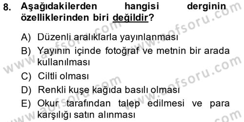 İletişim Ortamları Tasarımı Dersi 2013 - 2014 Yılı (Final) Dönem Sonu Sınav Soruları 8. Soru