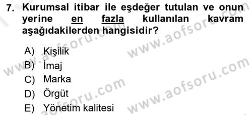 Kurum Kültürü Dersi 2017 - 2018 Yılı (Final) Dönem Sonu Sınav Soruları 7. Soru
