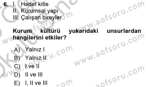 Kurum Kültürü Dersi 2018 - 2019 Yılı Yaz Okulu Sınav Soruları 6. Soru