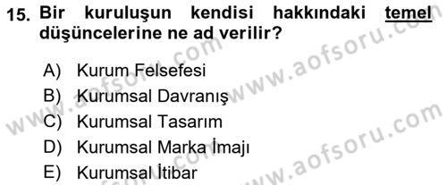 Kurum Kültürü Dersi 2021 - 2022 Yılı (Final) Dönem Sonu Sınav Soruları 15. Soru