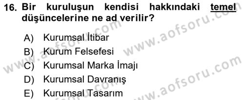Kurum Kültürü Dersi 2023 - 2024 Yılı (Final) Dönem Sonu Sınav Soruları 16. Soru