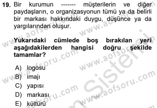 Kurum Kültürü Dersi 2024 - 2025 Yılı (Vize) Ara Sınav Soruları 19. Soru