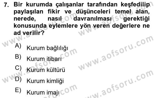 Kurum Kültürü Dersi 2024 - 2025 Yılı (Final) Dönem Sonu Sınav Soruları 7. Soru