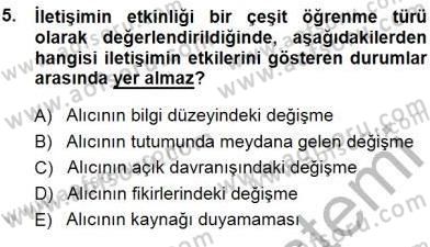 İkna Edici İletişim Dersi 2014 - 2015 Yılı (Vize) Ara Sınav Soruları 5. Soru