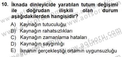 İkna Edici İletişim Dersi 2014 - 2015 Yılı (Final) Dönem Sonu Sınav Soruları 10. Soru