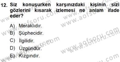 İkna Edici İletişim Dersi 2014 - 2015 Yılı (Final) Dönem Sonu Sınav Soruları 12. Soru