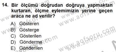 İkna Edici İletişim Dersi 2014 - 2015 Yılı (Final) Dönem Sonu Sınav Soruları 14. Soru