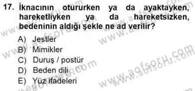 İkna Edici İletişim Dersi 2014 - 2015 Yılı (Final) Dönem Sonu Sınav Soruları 17. Soru