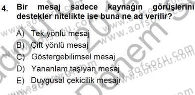 İkna Edici İletişim Dersi 2014 - 2015 Yılı (Final) Dönem Sonu Sınav Soruları 4. Soru