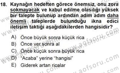 İkna Edici İletişim Dersi 2015 - 2016 Yılı (Vize) Ara Sınav Soruları 18. Soru