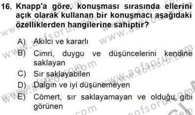 İkna Edici İletişim Dersi 2015 - 2016 Yılı (Final) Dönem Sonu Sınav Soruları 16. Soru