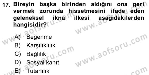 İkna Edici İletişim Dersi 2024 - 2025 Yılı Yaz Okulu Sınav Soruları 17. Soru