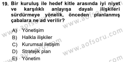 Kamusal Halkla İlişkiler Dersi 2018 - 2019 Yılı 3 Ders Sınav Soruları 19. Soru