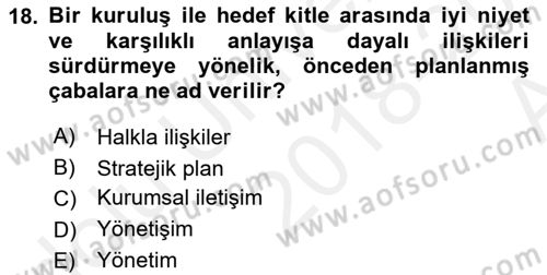 Kamusal Halkla İlişkiler Dersi 2018 - 2019 Yılı (Vize) Ara Sınav Soruları 18. Soru