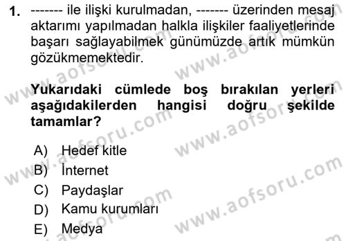 Kamusal Halkla İlişkiler Dersi 2018 - 2019 Yılı (Final) Dönem Sonu Sınav Soruları 1. Soru