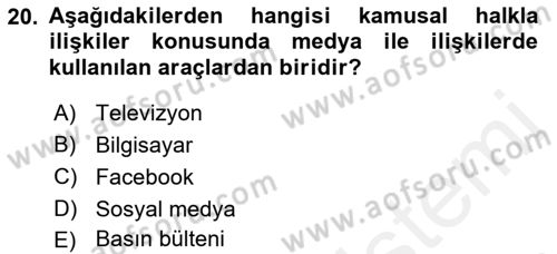 Kamusal Halkla İlişkiler Dersi 2018 - 2019 Yılı (Final) Dönem Sonu Sınav Soruları 20. Soru