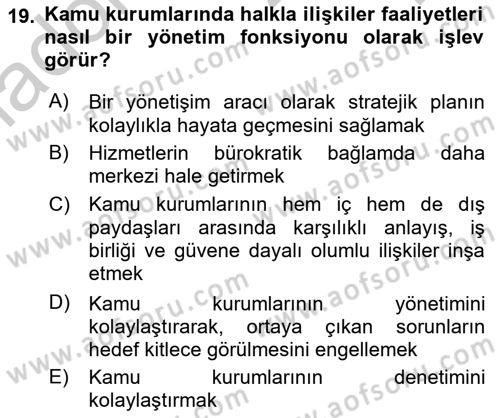 Kamusal Halkla İlişkiler Dersi 2018 - 2019 Yılı Yaz Okulu Sınavı 19. Soru