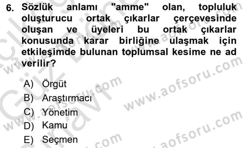 Kamusal Halkla İlişkiler Dersi 2019 - 2020 Yılı (Vize) Ara Sınav Soruları 6. Soru