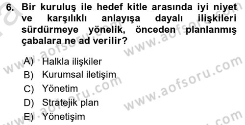 Kamusal Halkla İlişkiler Dersi 2021 - 2022 Yılı (Vize) Ara Sınavı 6. Soru