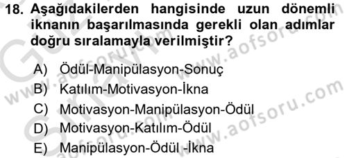 Profesyonel Yaşamda İmaj ve İtibar Yönetimi Dersi 2017 - 2018 Yılı (Vize) Ara Sınav Soruları 18. Soru
