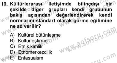 Küreselleşme ve Kültürlerarası İletişim Dersi 2012 - 2013 Yılı (Vize) Ara Sınav Soruları 19. Soru