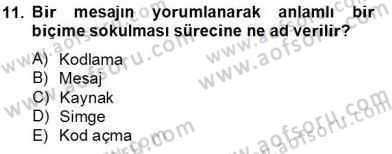 Küreselleşme ve Kültürlerarası İletişim Dersi 2012 - 2013 Yılı (Final) Dönem Sonu Sınav Soruları 11. Soru