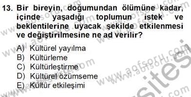 Küreselleşme ve Kültürlerarası İletişim Dersi 2012 - 2013 Yılı (Final) Dönem Sonu Sınav Soruları 13. Soru