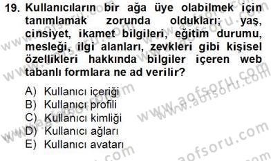 Küreselleşme ve Kültürlerarası İletişim Dersi 2012 - 2013 Yılı (Final) Dönem Sonu Sınav Soruları 19. Soru