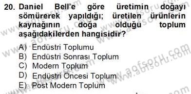 Küreselleşme ve Kültürlerarası İletişim Dersi 2012 - 2013 Yılı (Final) Dönem Sonu Sınav Soruları 20. Soru