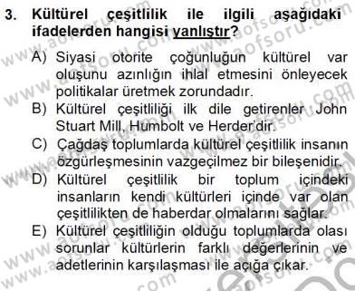 Küreselleşme ve Kültürlerarası İletişim Dersi 2012 - 2013 Yılı (Final) Dönem Sonu Sınav Soruları 3. Soru