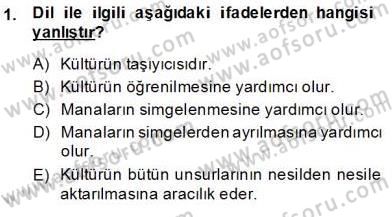Küreselleşme ve Kültürlerarası İletişim Dersi 2013 - 2014 Yılı (Final) Dönem Sonu Sınav Soruları 1. Soru