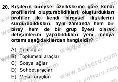 Küreselleşme ve Kültürlerarası İletişim Dersi 2013 - 2014 Yılı (Final) Dönem Sonu Sınav Soruları 20. Soru