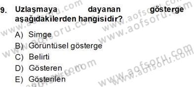 Küreselleşme ve Kültürlerarası İletişim Dersi 2013 - 2014 Yılı (Final) Dönem Sonu Sınav Soruları 9. Soru