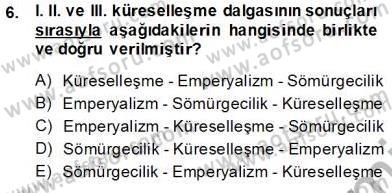 Küreselleşme ve Kültürlerarası İletişim Dersi 2013 - 2014 Yılı Tek Ders Sınav Soruları 6. Soru