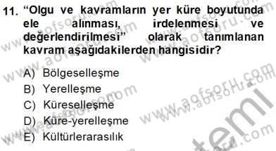 Küreselleşme ve Kültürlerarası İletişim Dersi 2014 - 2015 Yılı (Vize) Ara Sınav Soruları 11. Soru