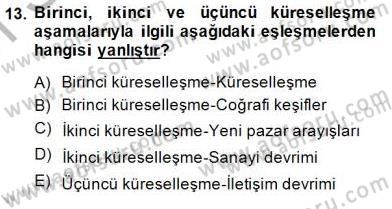 Küreselleşme ve Kültürlerarası İletişim Dersi 2014 - 2015 Yılı (Vize) Ara Sınav Soruları 13. Soru