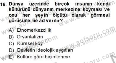 Küreselleşme ve Kültürlerarası İletişim Dersi 2014 - 2015 Yılı (Vize) Ara Sınav Soruları 16. Soru