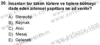 Küreselleşme ve Kültürlerarası İletişim Dersi 2014 - 2015 Yılı (Vize) Ara Sınav Soruları 20. Soru