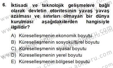Küreselleşme ve Kültürlerarası İletişim Dersi 2014 - 2015 Yılı (Final) Dönem Sonu Sınav Soruları 6. Soru