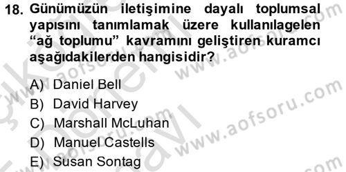 Küreselleşme ve Kültürlerarası İletişim Dersi 2014 - 2015 Yılı Tek Ders Sınav Soruları 18. Soru