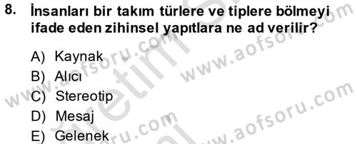 Küreselleşme ve Kültürlerarası İletişim Dersi 2014 - 2015 Yılı Tek Ders Sınav Soruları 8. Soru