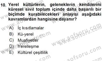 Küreselleşme ve Kültürlerarası İletişim Dersi 2015 - 2016 Yılı (Vize) Ara Sınav Soruları 10. Soru