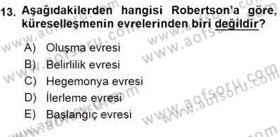 Küreselleşme ve Kültürlerarası İletişim Dersi 2015 - 2016 Yılı (Vize) Ara Sınavı 13. Soru