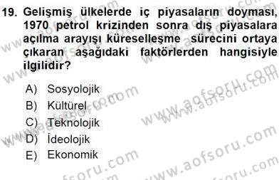 Küreselleşme ve Kültürlerarası İletişim Dersi 2015 - 2016 Yılı (Vize) Ara Sınavı 19. Soru