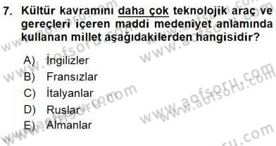 Küreselleşme ve Kültürlerarası İletişim Dersi 2015 - 2016 Yılı (Vize) Ara Sınav Soruları 7. Soru