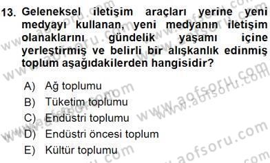 Küreselleşme ve Kültürlerarası İletişim Dersi 2015 - 2016 Yılı (Final) Dönem Sonu Sınav Soruları 13. Soru