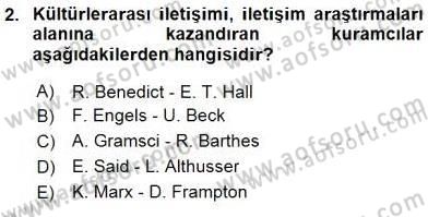 Küreselleşme ve Kültürlerarası İletişim Dersi 2015 - 2016 Yılı (Final) Dönem Sonu Sınav Soruları 2. Soru
