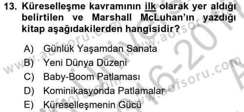 Küreselleşme ve Kültürlerarası İletişim Dersi 2016 - 2017 Yılı (Vize) Ara Sınav Soruları 13. Soru