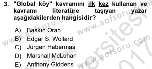 Küreselleşme ve Kültürlerarası İletişim Dersi 2016 - 2017 Yılı (Final) Dönem Sonu Sınavı 3. Soru