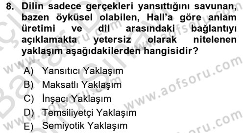 Küreselleşme ve Kültürlerarası İletişim Dersi 2016 - 2017 Yılı (Final) Dönem Sonu Sınavı 8. Soru